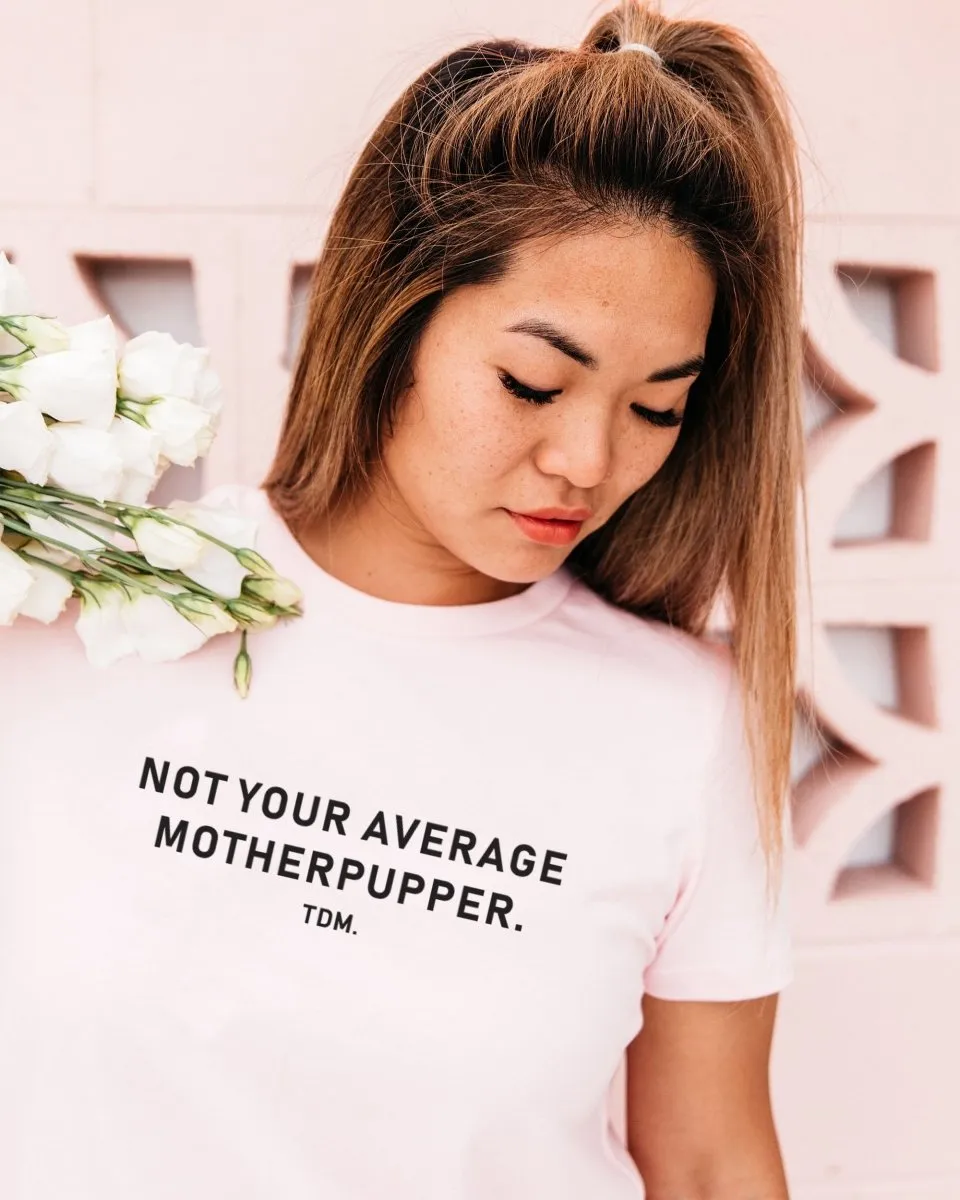 Not Your Average Motherpupper Classic T-Shirt